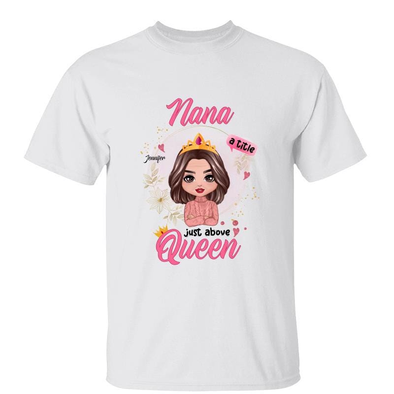 Grandma Title Above Queen Doll Personalized Shirt