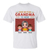 Have No Fear Grandma Is Here Doll Woman Personalized Shirt