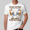 I‘m Not Retired Under New Management Wife Retirement Gift Personalized Shirt