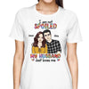 I‘m Not Spoil Husband Loves Me Couple Embracing Personalized Shirt