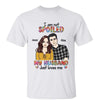 I‘m Not Spoil Husband Loves Me Couple Embracing Personalized Shirt