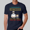 I Thought I Retired Dog Dad Dog Mom Retro Personalized Shirt