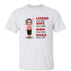 Legend Wife Mom Grandma Doll Personalized Shirt