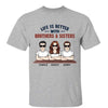 Life Is Better With Brothers Sisters Siblings Front View Personalized Shirt