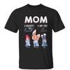 Mom Daughter First Friend Son First Love Personalized Shirt