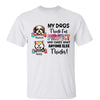 My Dogs Think I‘m Perfect Peeking Dogs Personalized Shirt