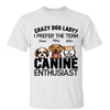 Not Dog Lady Canine Enthusiast Personalized Shirt