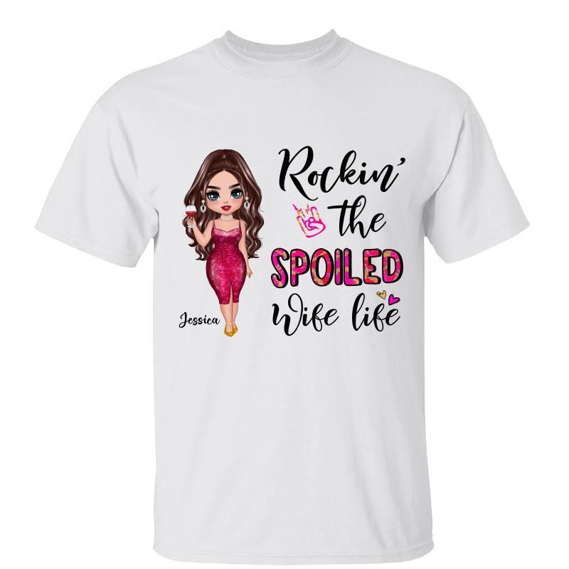 Rockin‘ The Spoiled Wife Life Personalized Shirt
