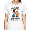 See Me With My Best Friend Besties Gift Personalized Shirt