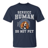 Service Human Gift For Dog Lover Personalized Shirt