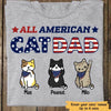 All American Cat Dad 4th Of July Independence Day Personalized Cat Dad Shirt