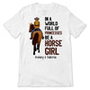 Be A Horse Girl Back View Personalized Shirt