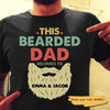 Bearded Dad Belongs To Personalized Shirt