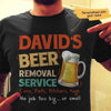 Beer Removal Service Personalized Shirt