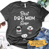 Best Dog Mom Ever Personalized Dog Mom Shirt