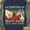 Best Horse Dad Ever Just Ask Personalized Shirt