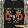 Dad First Hero First Love Personalized Shirt
