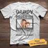 Family - Daddy And Daughter Eye To Eye Photo Personalized Shirt