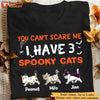 Halloween You Can‘t Scare Me Spooky Cats Personalized Cat Shirt