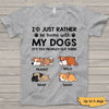I‘d Rather Be Home With My Lazy Dogs Personalized Dog Shirt