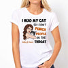 I Hug My Cat Strong Woman Personalized Shirt