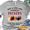 Just A Girl Who Loves Peckers Chicken Lady Personalized Shirt