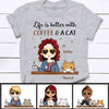 Life Is Better With Coffee And Cats Chibi Girl Personalized Shirt