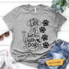 Life Is Better With Dogs Personalized Dog Shirt