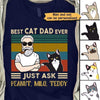 Man With Cat Best Cat Dad Ever Just Ask Personalized Shirt