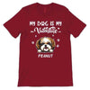 My Dog Is My Valentine Personalized Shirt