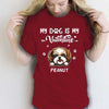 My Dog Is My Valentine Personalized Shirt