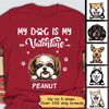 My Dog Is My Valentine Personalized Shirt