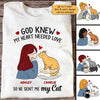 Needed Love God Sent Me Cats Personalized Shirt
