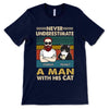 Never Underestimate A Man With His Cat Personalized Shirt