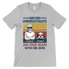 Never Underestimate An Old Man With His Dog Personalized Shirt