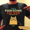 Pawsome Cat Dad Belongs To Personalized Cat Dad Shirt