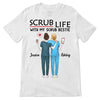 Scrub Besties Personalized Shirt