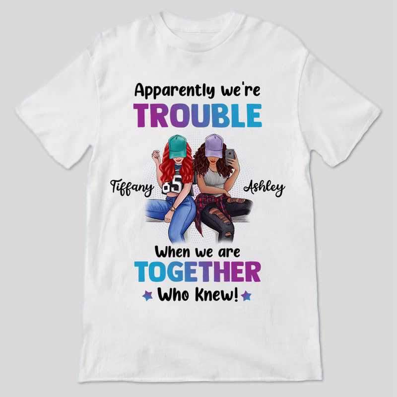 Selfie Besties Trouble Together Personalized Shirt