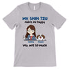 Shih Tzu Make Me Happy Chibi Dogs Personalized Shirt