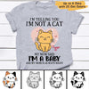 Telling You Not A Cat Sitting Cat Cute Personalized Shirt