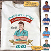 We Made History 2020 Male Nurse Personalized Shirt
