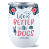 Summer Doll Woman Life Is Better With A Dog Personalized Wine Tumbler