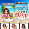 Summer Doll Woman Life Is Better With Dogs Personalized Wine Tumbler