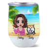 Summer Doll Woman Life Is Better With Dogs Personalized Wine Tumbler