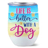 Summer Doll Woman Life Is Better With Dogs Personalized Wine Tumbler