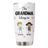 This Grandma Mom Belongs To Stick Kids Personalized Tumbler