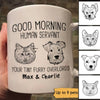 Good Morning Human Servant Dog Cat Head Outline Personalized Mug