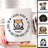 Work Hard For My Dog Gift For Dog Lover Personalized Mug