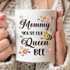 Mommy You‘re Our Queen Bee Mother’s Day Gift Coffee Mug