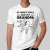 Favorite People Call Me Grandpa Fist Bump Personalized Shirt